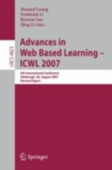 Advances in Web Based Learning - ICWL 2007 : 6th International Conference,  Edinburgh, UK, August 15-17, 2007, Revised Papers