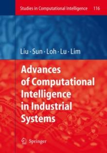 Advances of Computational Intelligence in Industrial Systems