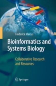 Bioinformatics and Systems Biology : Collaborative Research and Resources