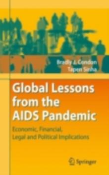 Global Lessons from the AIDS Pandemic : Economic, Financial, Legal and Political Implications