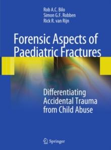 Forensic Aspects of Pediatric Fractures : Differentiating Accidental Trauma from Child Abuse