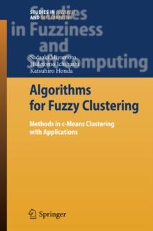 Algorithms for Fuzzy Clustering : Methods in c-Means Clustering with Applications