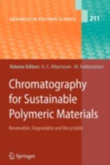 Chromatography for Sustainable Polymeric Materials : Renewable, Degradable and Recyclable