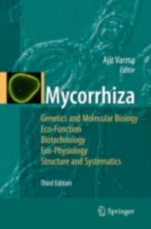 Mycorrhiza : State of the Art, Genetics and Molecular Biology, Eco-Function, Biotechnology, Eco-Physiology, Structure and Systematics