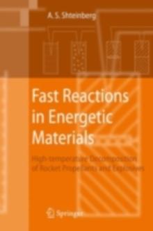 Fast Reactions in Energetic Materials : High-Temperature Decomposition of Rocket Propellants and Explosives