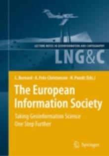 The European Information Society : Taking Geoinformation Science One Step Further