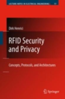 RFID Security and Privacy : Concepts, Protocols, and Architectures