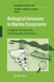 Biological Invasions in Marine Ecosystems : Ecological, Management, and Geographic Perspectives