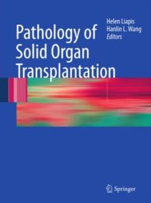 Pathology of Solid Organ Transplantation