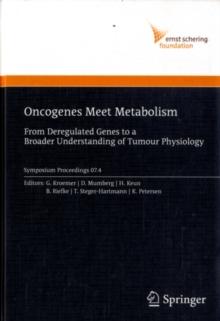 Oncogenes Meet Metabolism : From Deregulated Genes to a Broader Understanding of Tumour Physiology