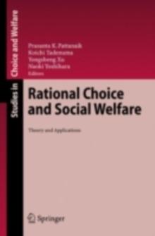 Rational Choice and Social Welfare : Theory and Applications