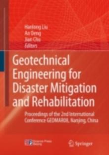 Geotechnical Engineering for Disaster Mitigation and Rehabilitation : Proceedings of the 2nd International Conference GEDMAR08, Nanjing,China