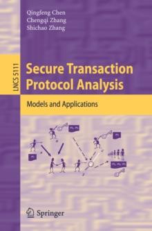 Secure Transaction Protocol Analysis : Models and Applications