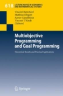 Multiobjective Programming and Goal Programming : Theoretical Results and Practical Applications