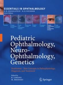 Pediatric Ophthalmology, Neuro-Ophthalmology, Genetics : Strabismus -  New Concepts in Pathophysiology, Diagnosis, and Treatment