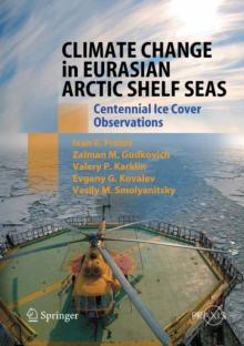 Climate Change in Eurasian Arctic Shelf Seas : Centennial Ice Cover Observations