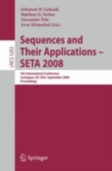 Sequences and Their Applications - SETA 2008 : 5th International Conference Lexington, KY, USA, September 14-18, 2008,  Proceedings