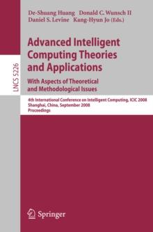 Advanced Intelligent Computing Theories and Applications. With Aspects of Theoretical and Methodological Issues : Fourth International Conference on Intelligent Computing, ICIC 2008 Shanghai, China, S