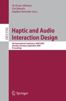 Haptic and Audio Interaction Design : Third International Workshop, HAID 2008 Jyvaskyla, Finland, September 15-16, 2008 Proceedings