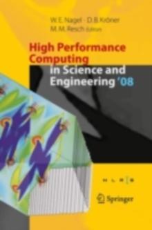 High Performance Computing in Science and Engineering ' 08 : Transactions of the High Performance Computing Center, Stuttgart (HLRS) 2008