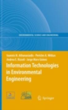 Information Technologies in Environmental Engineering : Proceedings of the 4th International ICSC Symposium Thessaloniki, Greece, May 28-29, 2009