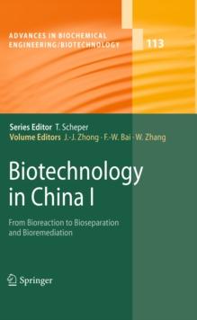 Biotechnology in China I : From Bioreaction to Bioseparation and Bioremediation