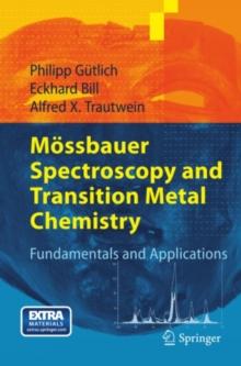 Mossbauer Spectroscopy and Transition Metal Chemistry : Fundamentals and Applications