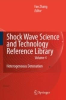 Shock Wave Science and Technology Reference Library, Vol.4 : Heterogeneous Detonation