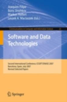 Software and Data Technologies : Second International Conference, ICSOFT/ENASE 2007, Barcelona, Spain, July 22-25, 2007, Revised Selected Papers