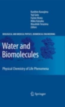 Water and Biomolecules : Physical Chemistry of Life Phenomena