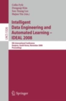 Intelligent Data Engineering and Automated Learning - IDEAL 2008 : 9th International Conference Daejeon, South Korea, November 2-5, 2008, Proceedings