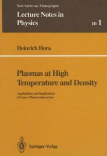 Plasmas at High Temperature and Density : Applications and Implications of Laser-Plasma Interaction