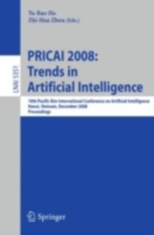 PRICAI 2008: Trends in Artificial Intelligence : 10th Pacific Rim International Conference on Artificial Intelligence, Hanoi, Vietnam, December 15-19, 2008, Proceedings