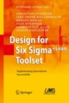 Design for Six Sigma + LeanToolset : Implementing Innovations Successfully