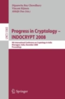 Progress in Cryptology - INDOCRYPT 2008 : 9th International Conference on Cryptology in India, Kharagpur, India, December 14-17, 2008. Proceedings