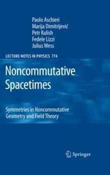 Noncommutative Spacetimes : Symmetries in Noncommutative Geometry and Field Theory