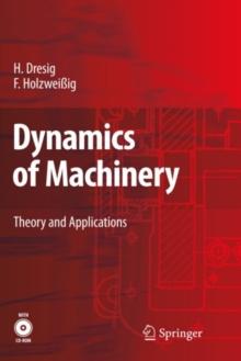 Dynamics of Machinery : Theory and Applications