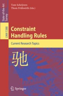 Constraint Handling Rules : Current Research Topics