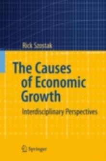 The Causes of Economic Growth : Interdisciplinary Perspectives