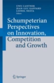 Schumpeterian Perspectives on Innovation, Competition and Growth