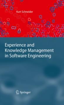 Experience and Knowledge Management in Software Engineering