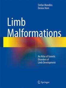 Limb Malformations : An Atlas of Genetic Disorders of Limb Development