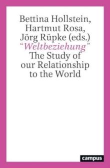 Weltbeziehung : The Study of our Relationship to the World