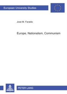 Europe, Nationalism, Communism : Essays on Poland