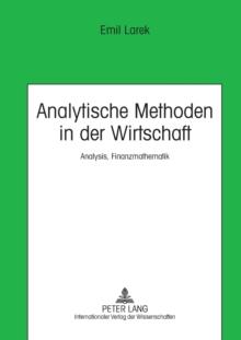 Analytische Methoden in der Wirtschaft : Analysis, Finanzmathematik