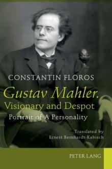 Gustav Mahler. Visionary and Despot : Portrait of A Personality. Translated by Ernest Bernhardt-Kabisch