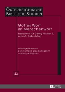 Gottes Wort Im Menschenwort : Festschrift Fuer Georg Fischer Sj Zum 60. Geburtstag