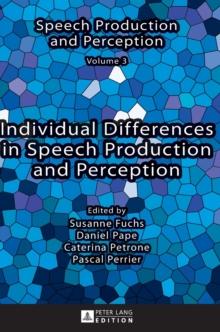 Individual Differences in Speech Production and Perception