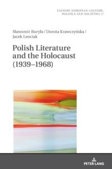 Polish Literature and the Holocaust (1939-1968)