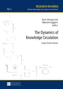 The Dynamics of Knowledge Circulation : Cases from Korea